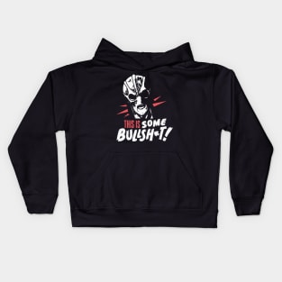 This Is Some Bullsh Kids Hoodie